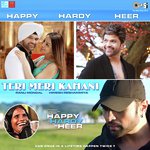 Teri Meri Kahani - Happy Hardy And Heer Mp3 Song